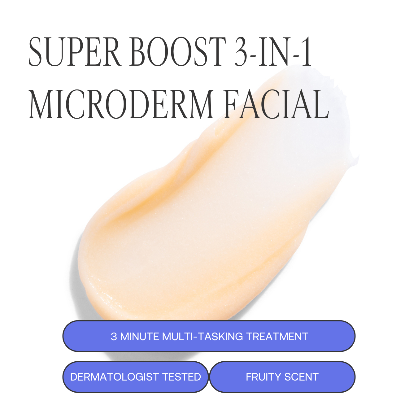 Super Boost Microderm Facial benefits - exfoliant, peel, and hydrator