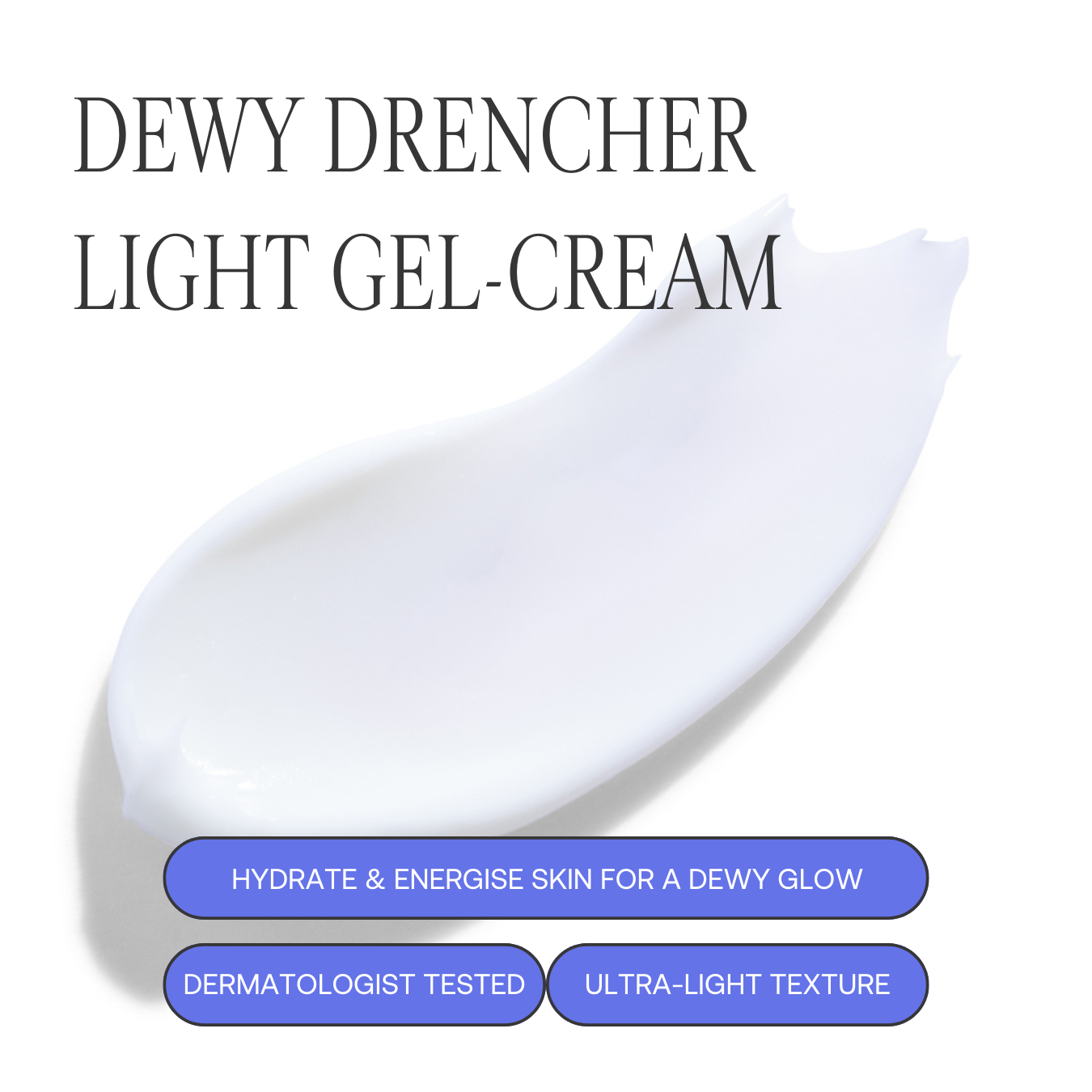 DEWY DRENCHER LIGHT GEL-CREAM