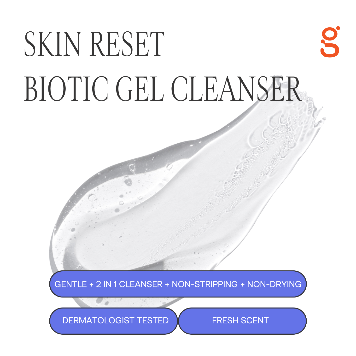 SKIN RESET BIOTIC GEL CLEANSER